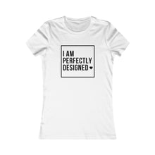 Load image into Gallery viewer, I Am Perfectly Designed
