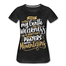 Load image into Gallery viewer, MY PRAYERS MOVE MOUNTAINS - WOMAN SHIRT - charcoal gray
